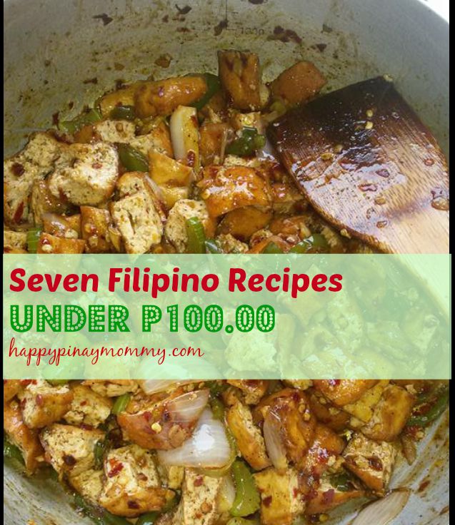 Seven Filipino Recipes Under 100 Pesos Happy Pinay Mommy
