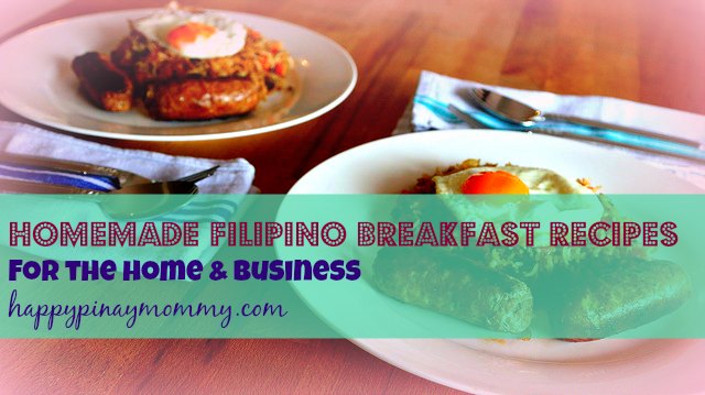 Homemade Filipino Breakfast Recipes for the home or business. (Photo Credits)