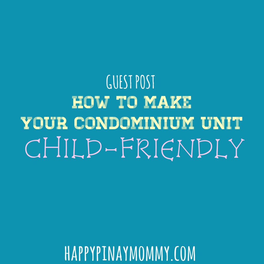 Ways to make your condominium child friendly