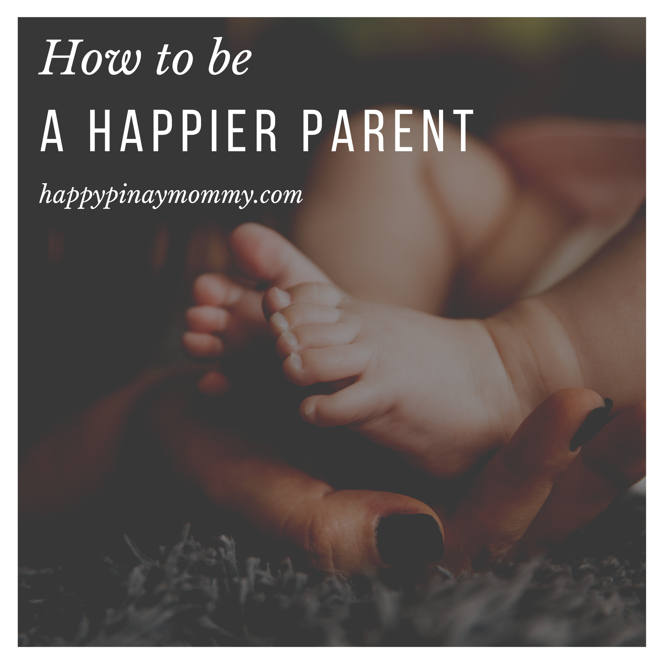 How to be a happier parent