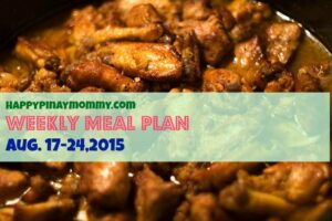 Happy Pinay Mommy Weekly Meal Plan Aug 17-24, 2015