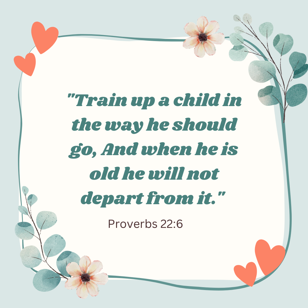 Proverbs 22:6