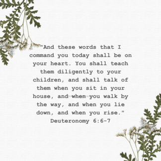 Deuteronomy 6:6-7