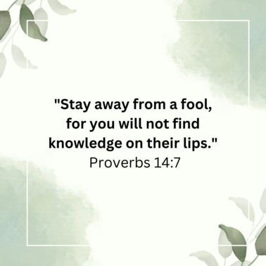 Proverbs 14:7