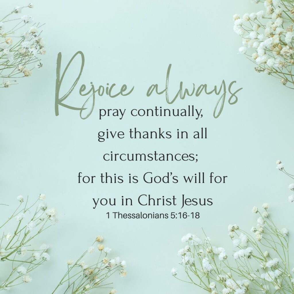 1 Thessalonians 5:16-18