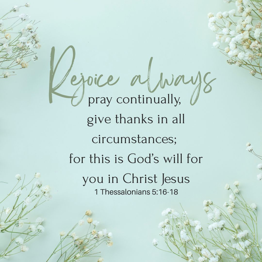 1 Thessalonians 5:16-18